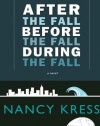 After the Fall, Before the Fall, During the Fall: A Novel