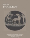 Plato : Phaedrus: A Translation With Notes, Glossary, Appendices, Interpretive Essay and Introduction (Focus Philosophical Library)