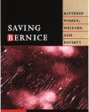 Saving Bernice: Battered Women, Welfare, and Poverty (Northeastern Series on Gender, Crime, and Law)