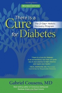 There Is a Cure for Diabetes, Revised Edition: The 21-Day+ Holistic Recovery Program