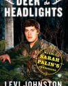 Deer in the Headlights: My Life in Sarah Palin's Crosshairs