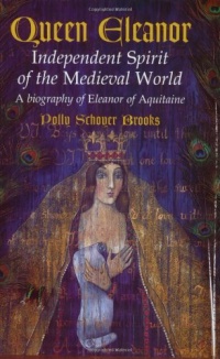 Queen Eleanor: Independent Spirit of the Medieval World