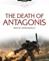 The Death of Antagonis (Warhammer 40,000: Space Marine Battles)