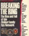 Breaking the Ring:  The Rise and Fall of the Walker Family Spy Network