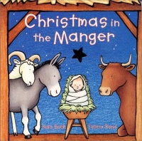 Christmas in the Manger Board Book