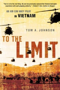 To The Limit: An Air Cav Huey Pilot in Vietnam