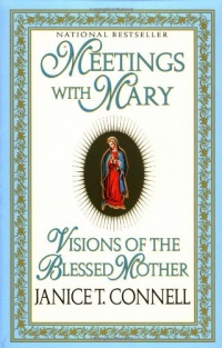 Meetings with Mary: Visions of the Blessed Mother