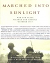 They Marched Into Sunlight: War and Peace Vietnam and America October 1967