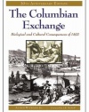 The Columbian Exchange: Biological and Cultural Consequences of 1492, 30th Anniversary Edition