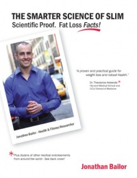 The Smarter Science of Slim: What the Actual Experts Have Proven About Weight Loss, Dieting, & Exercise