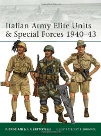 Italian Army Elite Units and Special Forces 1940-43