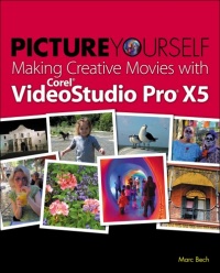 Picture Yourself Making Creative Movies with Corel VideoStudio Pro X5