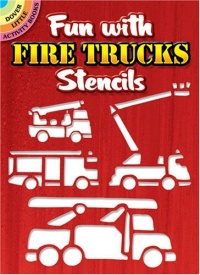 Fun with Fire Trucks Stencils (Dover Stencils)