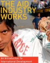 How the Aid Industry Works: An Introduction to International Development