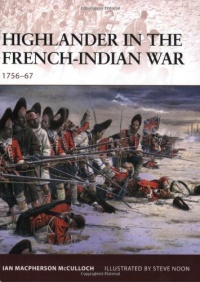 Highlander in the French-Indian War: 1756-67 (Warrior)