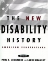 The New Disability History: American Perspectives (History of Disability)