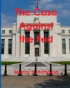 The Case Against the Fed