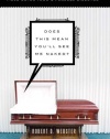 Does This Mean You'll See Me Naked?: Field Notes from a Funeral Director