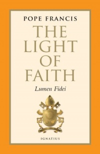 The Light of Faith: Lumen Fidei