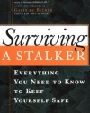 Surviving a Stalker: Everything You Need to Know to Keep Yourself Safe