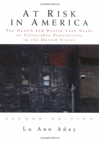 At Risk in America: The Health and Health Care Needs of Vulnerable Populations in the United States