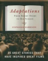 Adaptations: From Short Story to Big Screen: 35 Great Stories That Have Inspired Great Films