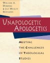 Unapologetic Apologetics: Meeting the Challenges of Theological Studies