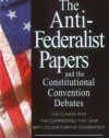 The Anti-Federalist Papers and the Constitutional Convention Debates (Signet Classics)