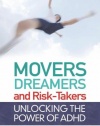 Movers, Dreamers, and Risk-Takers: Unlocking the Power of ADHD