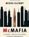 McMafia: A Journey Through the Global Criminal Underworld