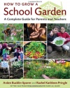 How to Grow a School Garden: A Complete Guide for Parents and Teachers