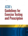 ACSM's Guidelines for Exercise Testing and Prescription