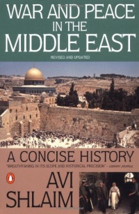 War and Peace in the Middle East: A Concise History, Revised and Updated