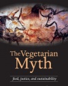 The Vegetarian Myth: Food, Justice, and Sustainability