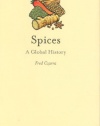 Spices: A Global History (Reaktion Books - Edible)