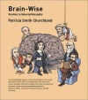 Brain-Wise: Studies in Neurophilosophy