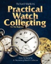 Practical Watch Collecting for the Beginner