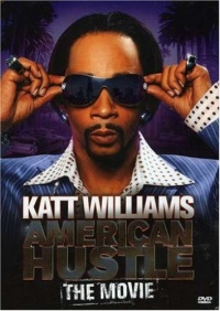 Katt Williams: American Hustle The Movie