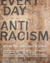 Everyday Antiracism: Getting Real About Race in School