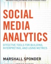 Social Media Analytics: Effective Tools for Building, Interpreting, and Using Metrics