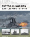 Austro-Hungarian Battleships 1914-18 (New Vanguard)