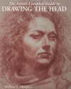 The Artist's Complete Guide to Drawing the Head