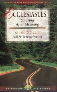 Ecclesiastes: Chasing After Meaning (Lifeguide Bible Studies)