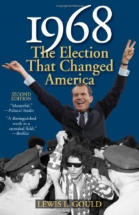 1968: The Election That Changed America (American Ways Series)