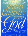 How You Can Be Sure That You Will Spend Eternity with God