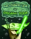 The Strange Case of Origami Yoda