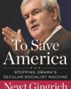 To Save America: Stopping Obama's Secular-Socialist Machine