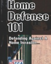 Home Defense 101: How To Defend Against A Home Invasion