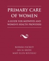 Primary Care of Women: A Guide for Midwives & Women's Health Providers