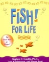 Fish! For Life: A Remarkable Way to Achieve Your Dreams